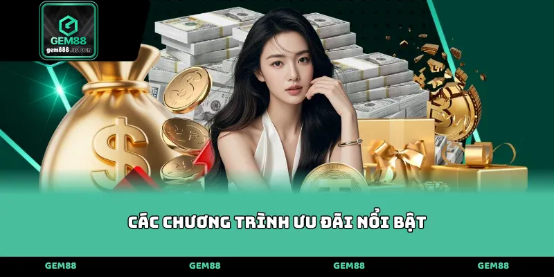 Các chương trình ưu đãi nổi bật